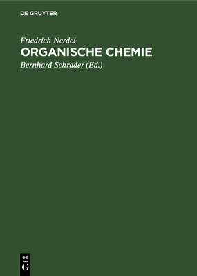 Organische Chemie - Nerdel, Friedrich, and Schrader, Bernhard (Editor)