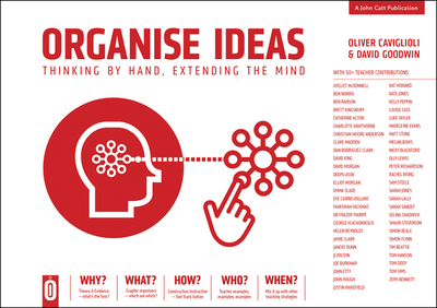 Organise Ideas: Thinking by Hand, Extending the Mind - Goodwin, David, and Caviglioli, Oliver