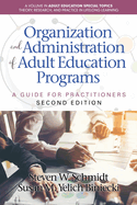 Organization and Administration of Adult Education Programs: A Guide for Practitioners