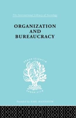 Organization and Bureaucracy - Mouzelis, Nicos P