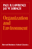 Organization and Environment: Managing Differentiation and Integration
