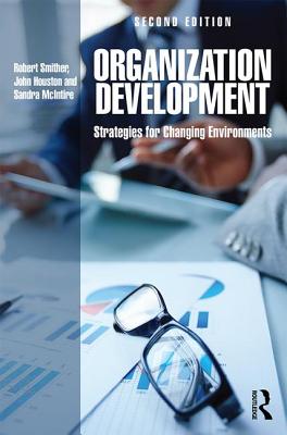 Organization Development: Strategies for Changing Environments - Smither, Robert, and Houston, John, and McIntire, Sandra