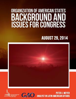 Organization of American States: Background and Issues for Congress - Meyer, Peter J