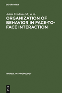 Organization of behavior in face-to-face interaction