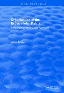 Organization of the Extracellular Matrix: A Polarization Microscopic Approach