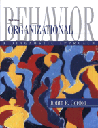 Organizational Behavior: A Diagnostic Approach - Gordon, Judith R