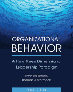 Organizational Behavior: A New Three Dimensional Leadership Paradigm