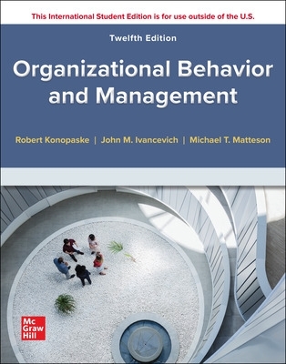 Organizational Behavior and Management ISE - Konopaske, Robert, and Ivancevich, John, and Matteson, Michael