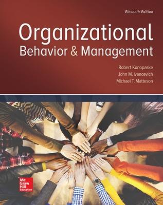 Organizational Behavior and Management - Konopaske, Robert, and Ivancevich, John, and Matteson, Michael