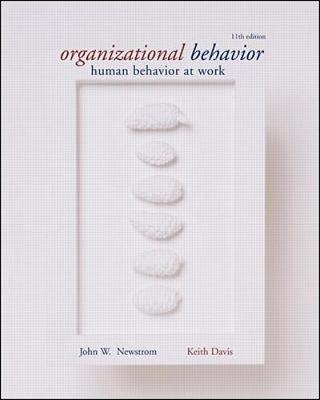Organizational Behavior: Human Behavior at Work - Newstrom, John W, PH.D.