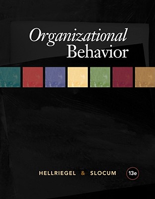 Organizational Behavior - Hellriegel, Don, and Slocum, John W