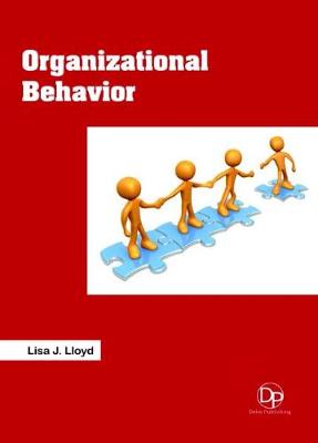 Organizational Behavior - Lloyd, Lisa J. (Editor)