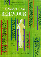 Organizational Behaviour: Understanding and Managing Life at Work