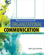 Organizational Communication: Foundations for Collaboration