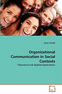 Organizational Communication in Social Contexts