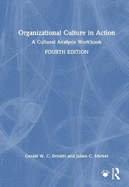 Organizational Culture in Action: A Cultural Analysis Workbook