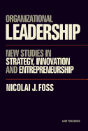 Organizational Leadership: New Studies in Strategy, Innovation and Entrepreneurship