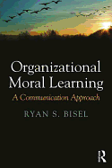 Organizational Moral Learning: A Communication Approach