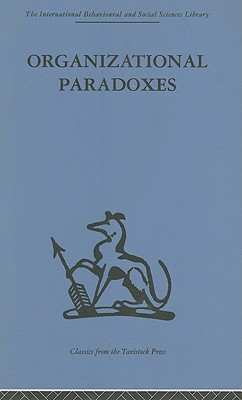 Organizational Paradoxes: Clinical Approaches to Management - Kets de Vries, Manfred F R (Editor)