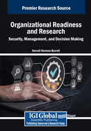 Organizational Readiness and Research: Security, Management, and Decision Making