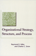 Organizational Strategy, Structure and Process