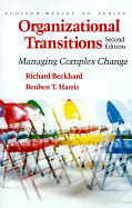 Organizational Transitions: Managing Complex Change - Beckhard, Richard F, and Harris, Reubin T