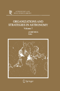 Organizations and Strategies in Astronomy 7