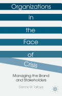 Organizations in the Face of Crisis: Managing the Brand and Stakeholders