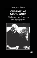Organizing God's Work: Challenges for Churches and Synagogues