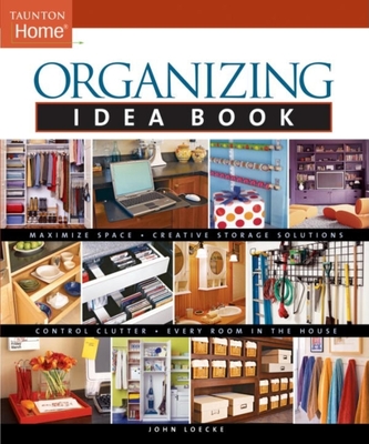 Organizing Idea Book - Loecke, John