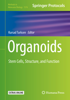 Organoids: Stem Cells, Structure, and Function - Turksen, Kursad (Editor)