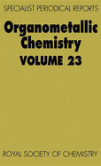 Organometallic Chemistry: Volume 23