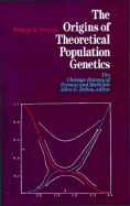 Orgins of Theoretical Population Genetics: The Chicago History of Science and Medicine - Provine, William B, Professor, and Debus, Allen G (Editor)