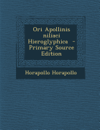 Ori Apollinis Niliaci Hieroglyphica