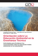 Orientacion Sobre La Educacion Ambiental En La Ensenanza Tecnica