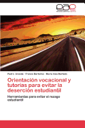 Orientacion Vocacional y Tutorias Para Evitar La Desercion Estudiantil