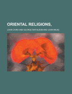 Oriental Religions, - Caird, John