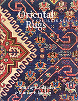 Oriental Rugs: A Complete Guide - Eiland, Murray