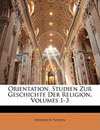 Orientation, Studien Zur Geschichte Der Religion, Volumes 1-3