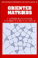 Oriented Matroids - Bjrner, Anders, and Las Vergnas, Michel, and Sturmfels, Bernd