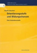 Orientierungsstufe Und Bildungschancen: Eine Evaluationsstudie