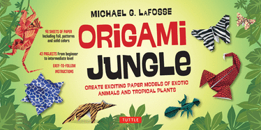 Origami Jungle Kit: Create Exciting Paper Models of Exotic Animals and Tropical Plants: Kit with 2 Origami Books, 42 Projects and 98 Origami Papers