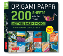 Origami Paper 200 Sheets Mother Earth Photos 6 (15 CM): Tuttle Origami Paper: Double Sided Origami Sheets Printed with 12 Different Photographs (Instructions for 6 Projects Included)