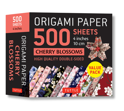 Origami Paper 500 Sheets Cherry Blossoms 4" (10 CM): Tuttle Origami Paper: High-Quality Double-Sided Origami Sheets Printed with 12 Different Patterns - Tuttle Publishing (Editor)