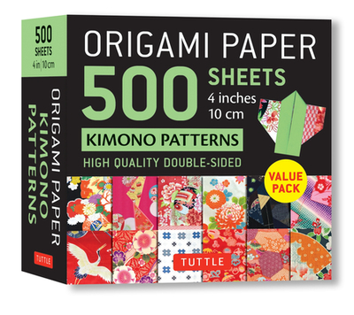 Origami Paper 500 Sheets Kimono Patterns 4 (10 CM): Tuttle Origami Paper: Double-Sided Origami Sheets Printed with 12 Different Traditional Patterns - Tuttle Studio (Editor)