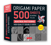 Origami Paper 500 Sheets Matrix Patterns 6 (15 CM): Tuttle Origami Paper: Double-Sided Origami Sheets Printed with 12 Different Designs (Instructions for 5 Projects Included)