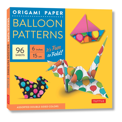 Origami Paper - Balloon Patterns: Tuttle Origami Paper: High-Quality Origami Sheets Printed with 8 Different Designs: Instructions for 8 Projects Included - Publishing, Tuttle (Editor)