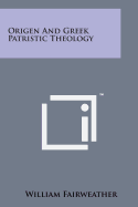 Origen and Greek Patristic Theology