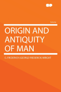 Origin and Antiquity of Man