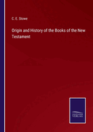 Origin and History of the Books of the New Testament